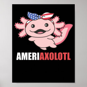 Ameriaxolotl Cute Axolotl With America Flag Poster