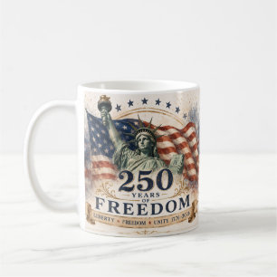 America 250 –250 Years of Freedom Independence Day Coffee Mug