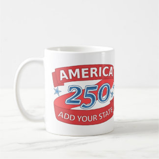 America 250 Add State Independence Anniversary Coffee Mug