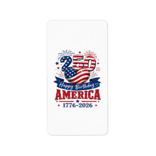 America 250 Happy Birthday Patriotic Celebration Label
