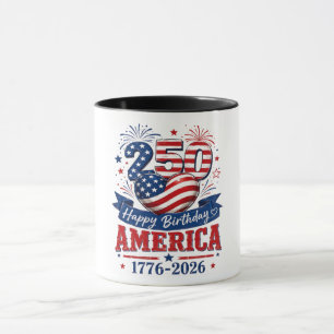 America 250 Happy Birthday Patriotic Celebration Mug
