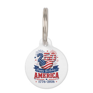 America 250 Happy Birthday Patriotic Celebration Pet Tag