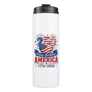 America 250 Happy Birthday Patriotic Celebration Thermal Tumbler