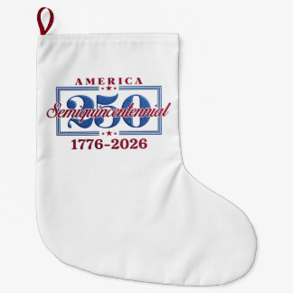 America 250 Semiquincentennial Graphic – 1776-2026 Large Christmas Stocking