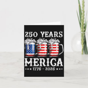 America 250 Years Beer Aamerican Flag 4th Of July Card