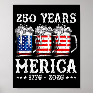 America 250 Years Beer Aamerican Flag 4th Of July Poster