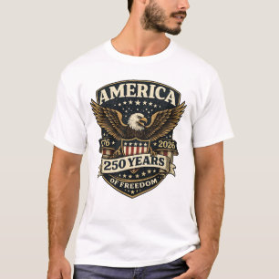 America 250 Years Eagle Badge Patriotic T-Shirt