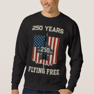 America 250 Years Flying Free T-Shirt - 1776-2026 Sweatshirt