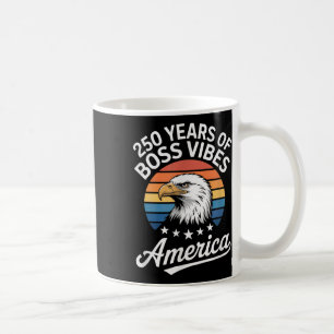 America 250 Years Of Boss Vibes Vintage Usa  Coffee Mug