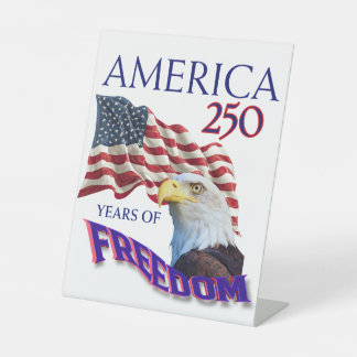 America 250 Years of Freedom Flag with Bald Eagle Pedestal Sign