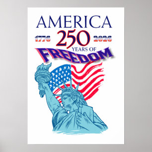 AMERICA 250 YEARS OF FREEDOM STATUE OF LIBERTY POSTER