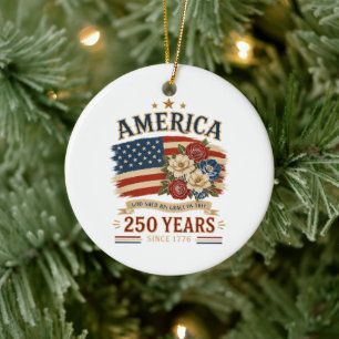 America 250 Years Since 1776 Patriotic Floral Flag Ceramic Ornament