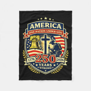 America 250 Years Strong One Nation Under God Fleece Blanket