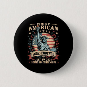 America 250th Anniversary 250 Years America 6 Cm Round Badge