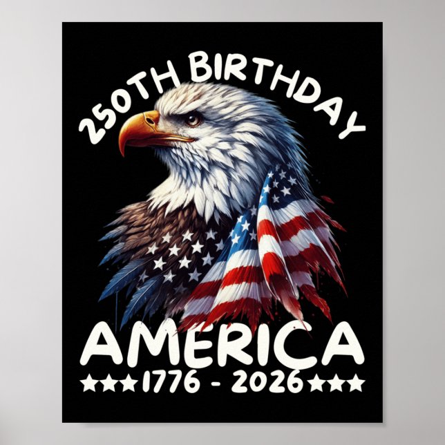 America 250th Anniversary Eagle Us Flag July 4th 1 Poster (Front)
