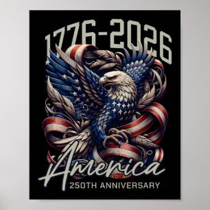 America 250th Anniversary Eagle Us Flag July 4th 2 Poster