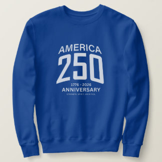 America 250th Anniversary Sweatshirt