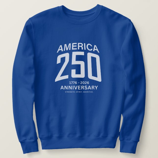 America 250th Anniversary Sweatshirt (Design Front)