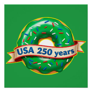 America 250th anniversary USA with sweet doughnut Poster