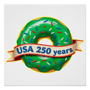 America 250th anniversary USA with sweet doughnut Poster