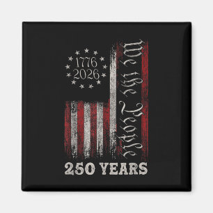 America 250th Birthday Us Flag 250 Years We The Pe Magnet