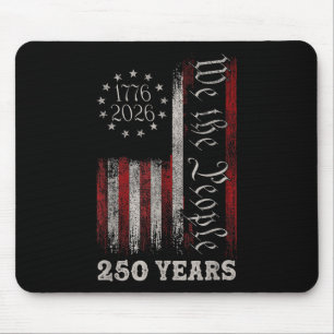 America 250th Birthday Us Flag 250 Years We The Pe Mouse Pad