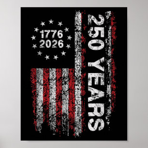 America 250th Birthday Us Flag 250 Years We The Pe Poster