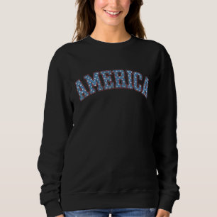 America 4th of July USA Patriotic 4th Of July For  Sweatshirt