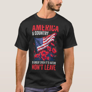 america a country great even it s haters Men Women T-Shirt