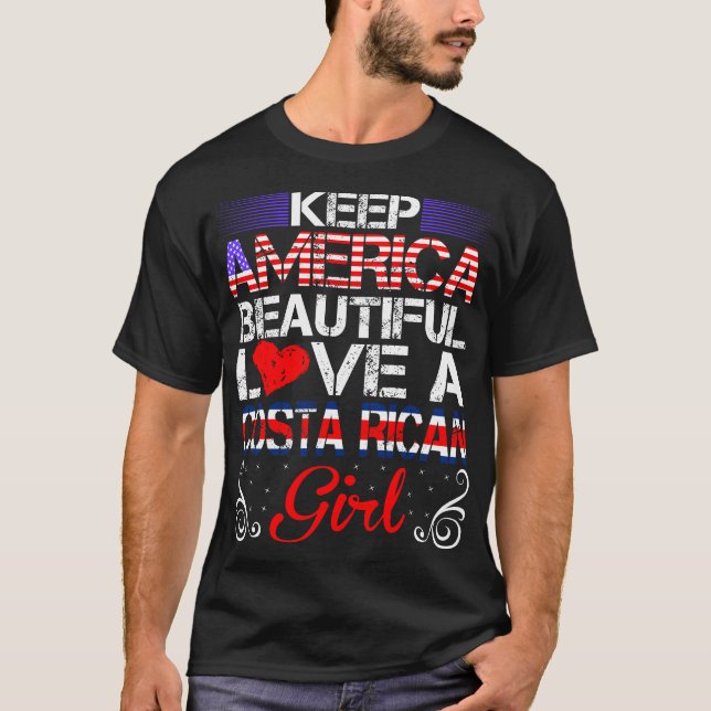 America Beautiful Love Costa Rican Girl Gift T-Shirt (Front)