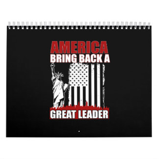 AMERICA bring back a GREAT LEADER Calendar