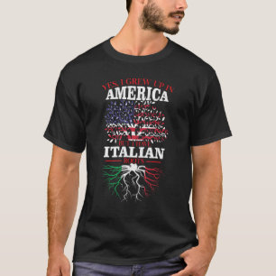 America But I Have Italian Roots American T-Shirt
