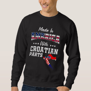 America Croatian Parts Croatia Map USA Flag Ancest Sweatshirt