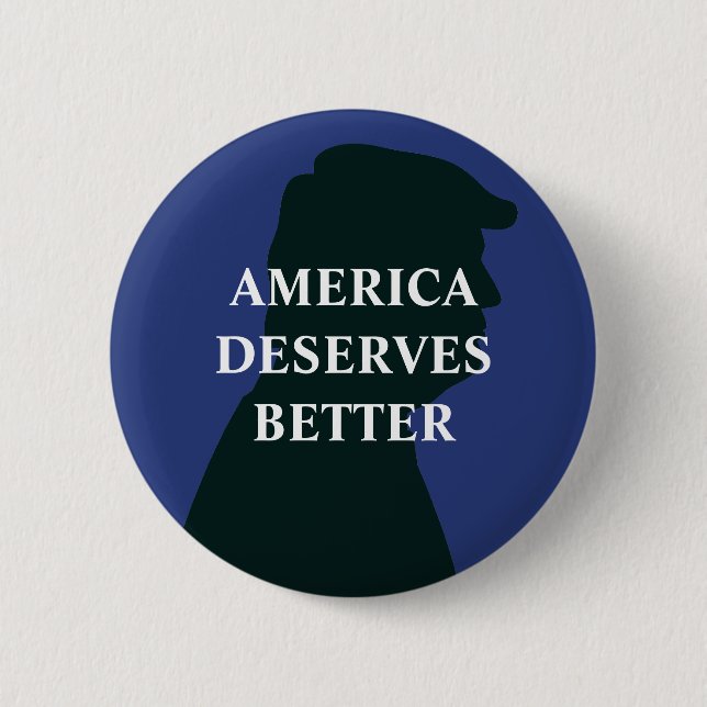 America Deserves Better Anti Trump 6 Cm Round Badge (Front)