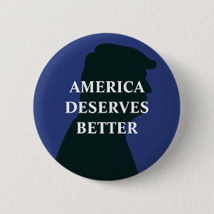 America Deserves Better Anti Trump 6 Cm Round Badge