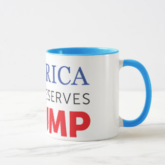 America Deserves Trump - Excellence Mug