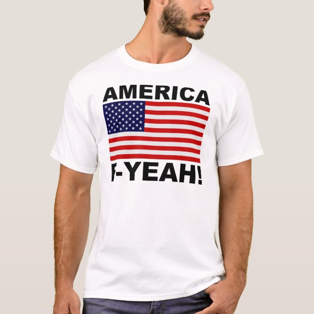 America F Yeah! T-Shirt (Front)