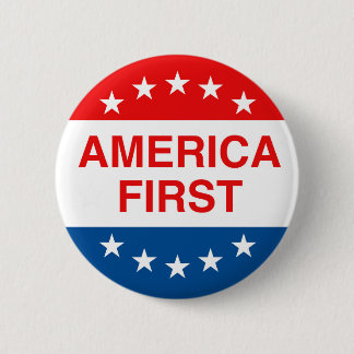 "AMERICA FIRST" 6 CM ROUND BADGE