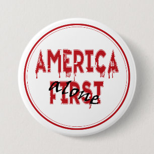 America First... 7.5 Cm Round Badge