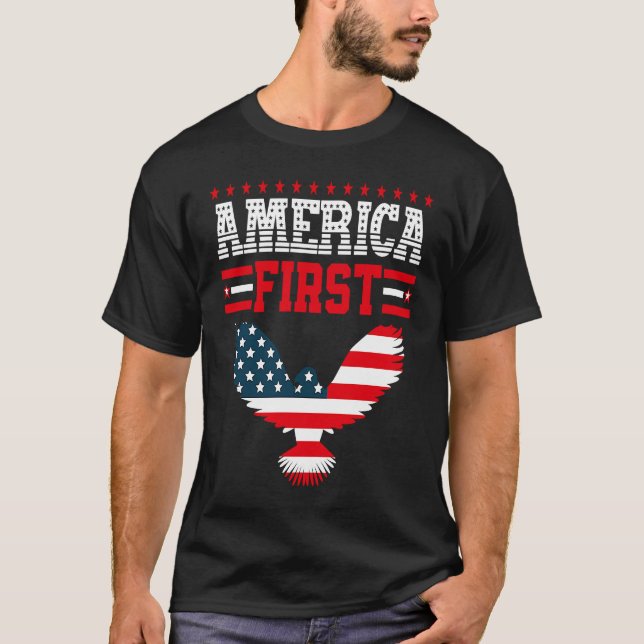 America First American Flag Patriotic US Flag 4th  T-Shirt (Front)