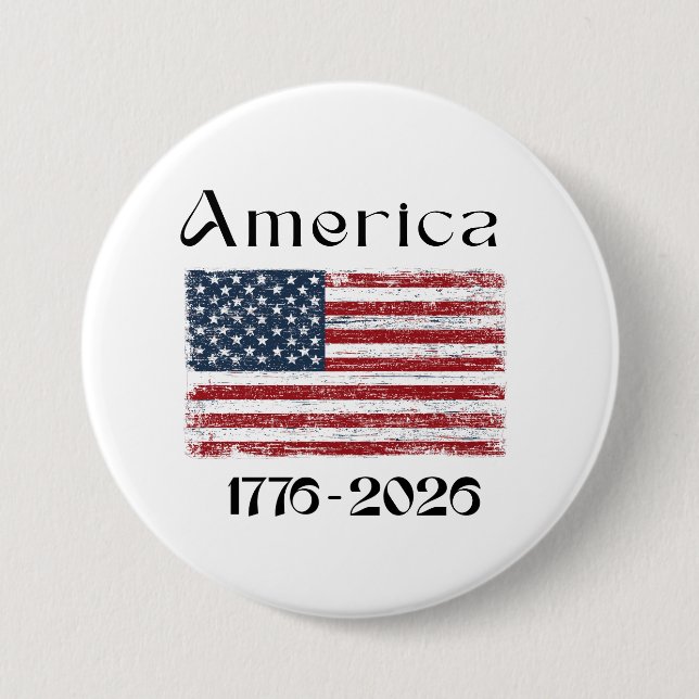 America Flag 1776 to 2026 USA 250th Anniversary  7.5 Cm Round Badge (Front)