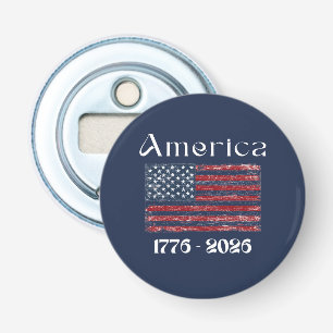 America Flag 1776 to 2026 USA 250th Anniversary Bottle Opener