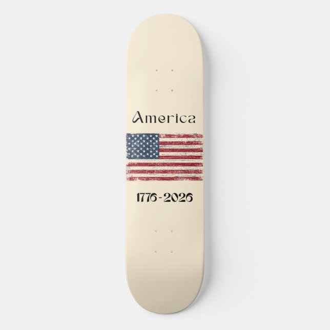 America Flag 1776 to 2026 USA 250th Anniversary  Skateboard (Front)
