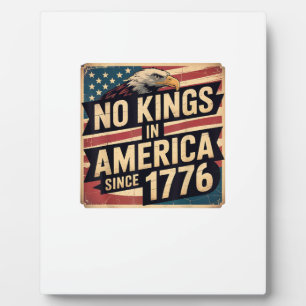 America Flag Decor No Kings In America Since 1776 Plaque