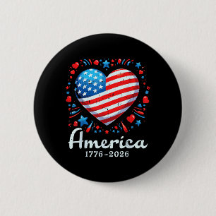 America Flag Heart 1776 2026 250th Anniversary 6 Cm Round Badge