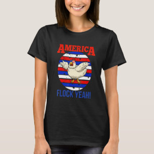 America Flock Yeah Chicken American Flag Sunglass T-Shirt