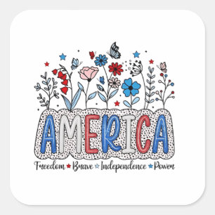 America Freedom Brave independence Power 4th July Square Sticker