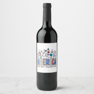 America Freedom Brave independence Power 4th July Wine Label