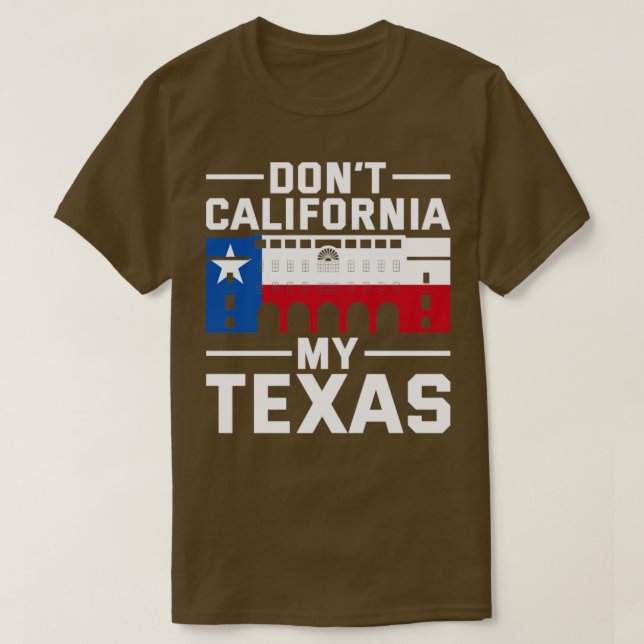 America Funny Quote Patriot Texan T-Shirt (Design Front)