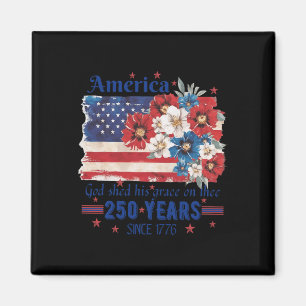 America God Shed His Grace On Thee 250 Years Since Magnet